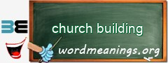 WordMeaning blackboard for church building